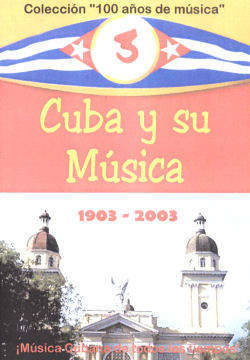 Dvd – Cuba Y Su Musica 1903 – 2003 Vol 3