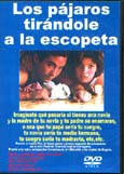 Dvd – Los Pajaros Tirandole A La Escopeta