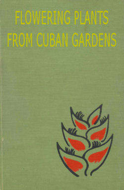 Plantas Floridas De Los Jardnies Cubanos (1958 Ships For Only $9.99.