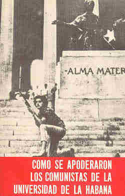 Historical Books Como Se Apoderadon Los Comunistas De La Universidad De La Habana 1962 Num 23