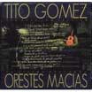 Cd La Ultima Descarga – Tito Gomez Y Orestes Macias