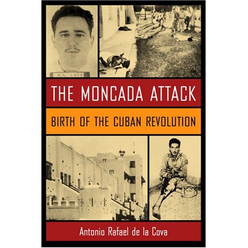 Book – The Moncada Attack: Birth Of The Cuban Revolution