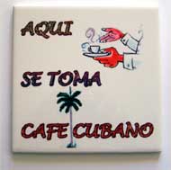 Ceramic Tile – Aqui Se Toma Cafe Cubano